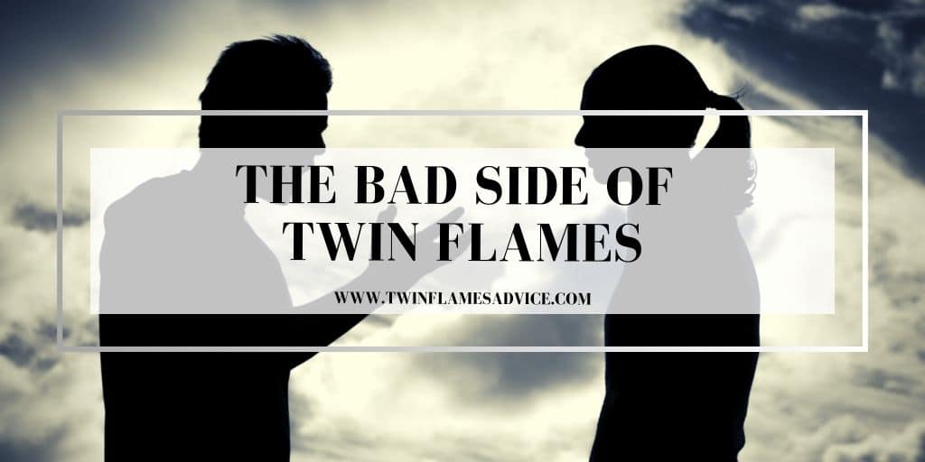 The Bad Side of Twin Flames
