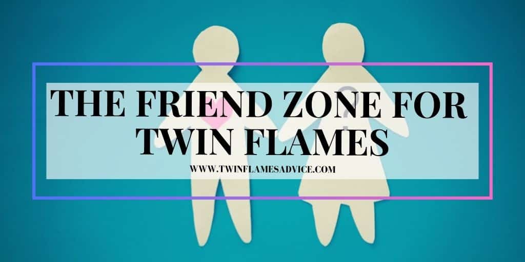 The Friend Zone for Twin Flames