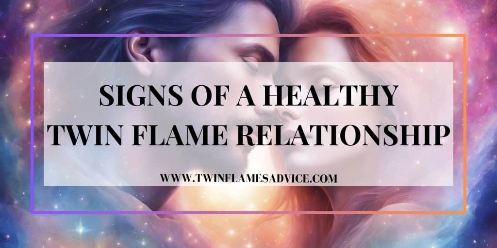 Signs of a Healthy Twin Flame Relationship