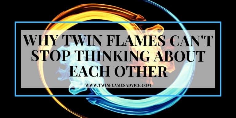 Why Twin Flames Can't Stop Thinking About Each Other