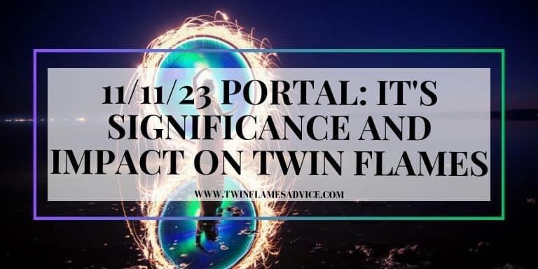 11/11/23 Portal: It's Significance and Impact On Twin Flames