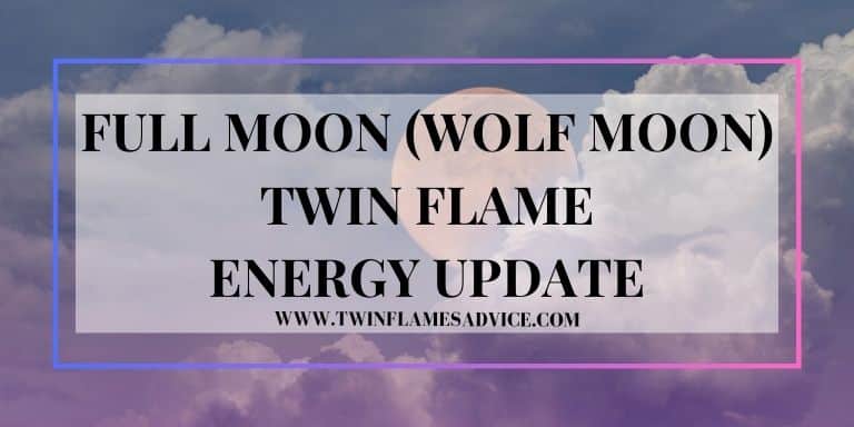 WOLF MOON FULL MOON ENERGY UPDATE TWIN FLAMES
